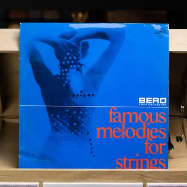 Vinyl record BERO Pops Orchestra – Famous Melodies For Strings